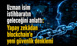 Uzman isim istihbaratın geleceğini anlattı: Yapay zekâdan blockchain'e yeni güvenlik denklemi