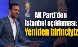 AK Parti’den İstanbul açıklaması: Yeniden birinciyiz