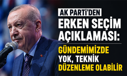 Ak Parti'den erken seçim açıklaması: Gündemimizde yok, teknik düzenleme olabilir