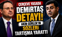 Çerçeve yasa Demirtaş'ı kapsıyor mu? Akın Gürlek'in açıklaması gündem oldu
