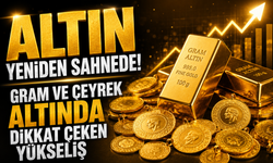 Altın yeniden sahnede! Gram ve çeyrek altında dikkat çeken yükseliş