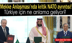 Mekke Anlaşması’nda kritik NATO ayrıntısı! Türkiye için ne anlama geliyor? Uzman isim anlattı