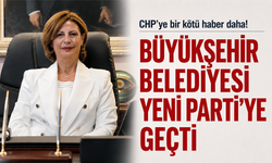 CHP’ye bir kötü haber daha! Büyükşehir belediyesi YENİ Parti’ye geçti