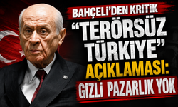 Bahçeli’den kritik “Terörsüz Türkiye” açıklaması: Gizli pazarlık yok