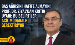Baş ağrısını hafife almayın! Prof. Dr. Ziyal’dan kritik uyarı: Bu belirtiler acil müdahale gerektiriyor