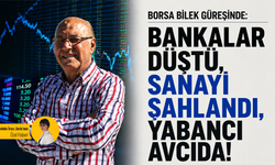 Borsa bilek güreşinde:Bankalar düştü, sanayi şahlandı, yabancı avcıda!