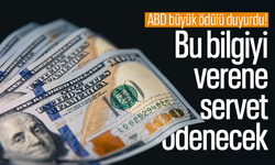 ABD büyük ödülü duyurdu! Bu bilgiyi verene servet ödenecek