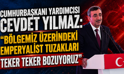 Cumhurbaşkanı Yardımcısı Cevdet Yılmaz: "Bölgemiz üzerindeki emperyalist tuzakları teker teker bozuyoruz"