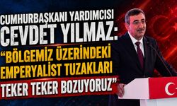 Cumhurbaşkanı Yardımcısı Cevdet Yılmaz: "Bölgemiz üzerindeki emperyalist tuzakları teker teker bozuyoruz"