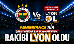 Fenerbahçe'nin Şampiyonlar Ligi play-off'unda rakibi Lyon