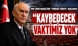 MHP lideri Bahçeli'den "Terörsüz Türkiye" açıklaması: "Kaybedecek vaktimiz yok"