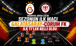 Trendyol Süper Lig'de sezonun ilk maçı: Galatasaray-Çorum FK ilk 11'ler belli oldu