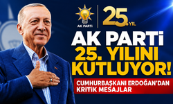 AK Parti, 25. yaşını kutluyor! Cumhurbaşkanı Erdoğan’dan kritik mesajlar