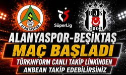 Alanyaspor-Beşiktaş MAÇI CANLI İZLE | Trendyol Süper Lig