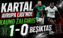 Kartal Avrupa Ligi'nde Kauno Zalgiris 1-0 Beşiktaş