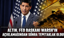 Altın, Fed Başkanı Warsh'ın konuşmalarından sonra tepetaklak oldu!
