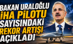 Bakan Uraloğlu İHA pilotu sayısındaki rekor artışı açıkladı