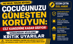 Çocuğunuzu güneşten koruyun: Cilt kanserine kadar gidiyor! Uzmandan ailelere kritik uyarılar