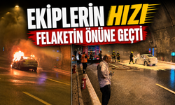 Bolu Dağı Tüneli'nde otomobil alev topuna döndü: Ekiplerin hızı felaketin önüne geçti
