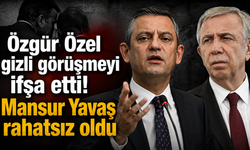 Özgür Özel gizli görüşmeyi ifşa etti! Mansur Yavaş rahatsız oldu
