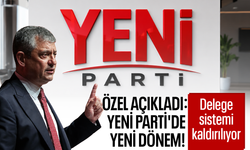 Özel açıkladı: YENİ Parti'de yeni dönem! Delege sistemi kaldırılıyor