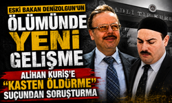 Eski Bakan Denizolgun'un ölümünde yeni gelişme: Alihan Kuriş'e 'kasten öldürme' suçundan soruşturma