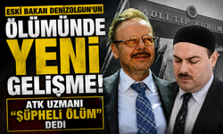 Eski Bakan Denizolgun'un ölümünde yeni gelişme: ATK uzmanı "şüpheli ölüm" dedi