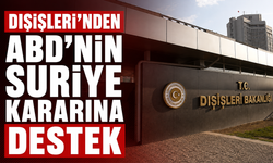 Dışişleri'nden ABD'nin Suriye kararına destek