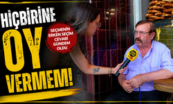 “Hiçbirine oy vermem!” Seçmenin erken seçim cevabı gündem oldu