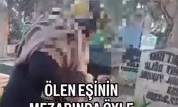 Ölen eşinin mezarı başında isyan eden kadının sözleri gündem oldu