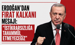Erdoğan’dan Fırat Kalkanı mesajı: “İstikrarsızlığa tahammül etmeyeceğiz”