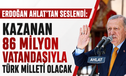 Erdoğan Ahlat’tan seslendi: Kazanan 86 milyon vatandaşıyla Türk milleti olacak