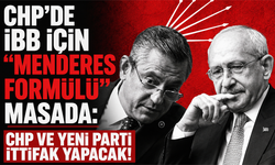 CHP’de İBB için "Menderes Formülü" masada: CHP ve Yeni Parti ittifak yapacak!