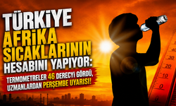 Türkiye afrika sıcaklarının hesabını yapıyor: Termometreler 46 dereceyi gördü, uzmanlardan perşembe uyarısı!