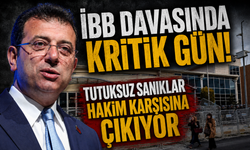 İBB davasında kritik gün! Tutuksuz sanıklar hakim karşısına çıkıyor