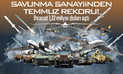 Savunma sanayiinden temmuz rekoru! İhracat 1,12 milyar doları aştı