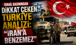 İsrail basınından dikkat çeken Türkiye analizi: “İran’a benzemez”