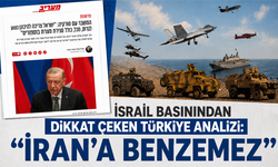 İsrail basınından dikkat çeken Türkiye analizi: “İran’a benzemez”