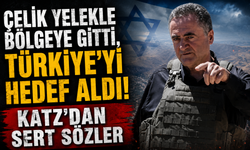 Çelik yelekle bölgeye gitti, Türkiye’yi hedef aldı! Katz’dan sert sözler