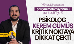 Yönetici tutumu çalışan motivasyonunu nasıl etkiliyor? Psikolog Kerem Gümüş kritik noktaya dikkat çekti