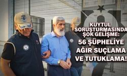 Kuytul soruşturmasında şok gelişme: 56 şüpheliye ağır suçlama ve tutuklama!