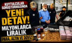 Milyonlarca liralık para, altın ve döviz! Kuytulcular soruşturmasında yeni detay