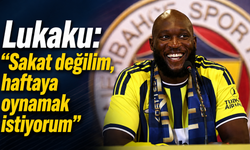Lukaku: "Sakat değilim, haftaya oynamak istiyorum"