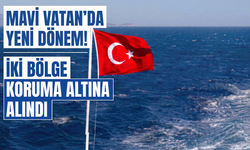 Mavi Vatan’da yeni dönem: İki bölge koruma altına alındı