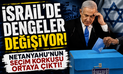 İsrail’de dengeler değişiyor! Netanyahu’nun seçim korkusu ortaya çıktı