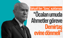 Bahçeli'den çarpıcı 'süreç' açıklaması: "Öcalan umuda, Ahmetler göreve, Demirtaş evine dönmeli"