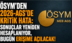 ÖSYM'den 2026-AGS'de kritik hata: Sonuçlar yeniden hesaplanıyor, bugün erişime açılacak!