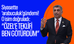 Siyasette ‘arabuculuk’ gündemi! O isim doğruladı: “Özel’e teklifi ben götürdüm”