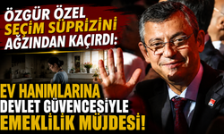Özgür Özel seçim sürprizini ağzından kaçırdı: Ev hanımlarına devlet güvencesiyle emeklilik müjdesi!