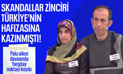 Palu ailesi davasında Yargıtay noktayı koydu!
